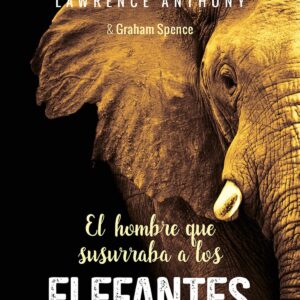 EL HOMBRE QUE SUSURRABA A LOS ELEFANTES