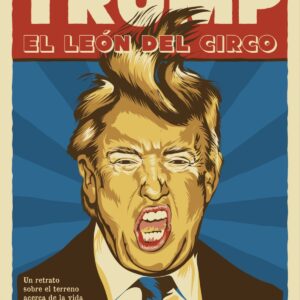TRUMP, EL LEóN DEL CIRCO