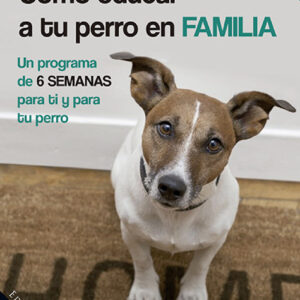 CÓMO EDUCAR E TU PERRO EN FAMILIA