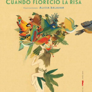 CUANDO FLORECIÓ LA RISA