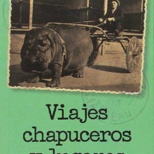 Viajes chapuceros y lugares espantosos