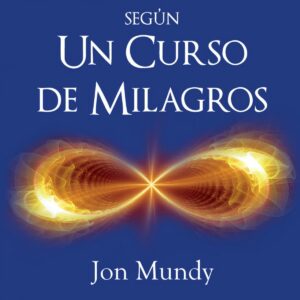La Eternidad según Un Curso de Milagros