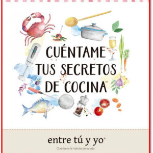 CUÉNTAME TUS SECRETOS DE COCINA