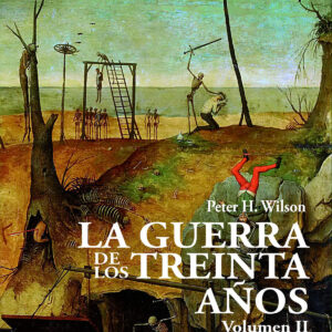 LA GUERRA DE LOS TREINTA AÑOS (VOL.II)