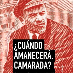 ¿Cuándo amanecerá, camarada?