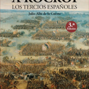 DE PAVíA A ROCROI LOS TERCIOS ESPAÑOLES