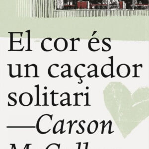 EL COR ÉS UN CAÇADOR SOLITARI