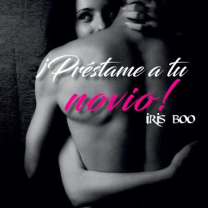 ¡PRESTAME A TU NOVIO!