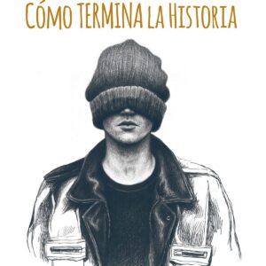 NO ME CUENTES CÓMO TERMINA LA HISTORIA