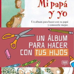 MI PAPA Y YO