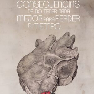 LAS CONSECUENCIAS DE NO ENCONTRAR NADA MEJOR PARA PERDER TIEMPO