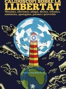 CALIDOSCOPI SOBRE LA LLIBERTAT