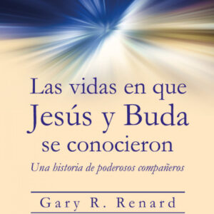 LAS VIDAS EN QUE JESÚS Y BUDA SE CONOCIERON