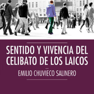 SENTIDO Y VIVENCIA DEL CELIBATO DE LOS LAICOS
