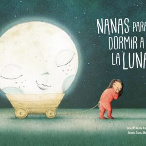 NANAS PARA DORMIR A LA LUNA