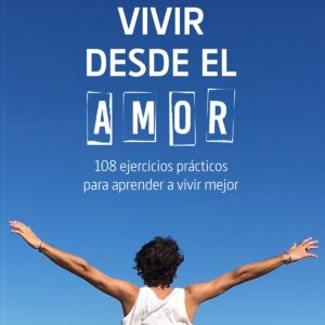 VIVIR DESDE EL AMOR