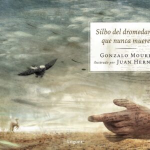 SILBO DEL DROMEDARIO QUE NUNCA MUERE