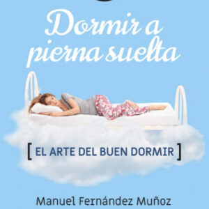 Dormir a pierna suelta