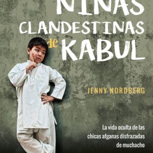LAS NIÑAS CLANDESTINAS DE KABUL