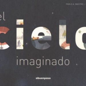 EL CIELO IMAGINADO