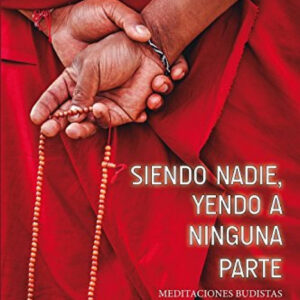 SIENDO NADIE YENDO A NINGUNA PARTE