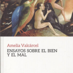 ENSAYOS SOBRE EL BIEN Y EL MAL