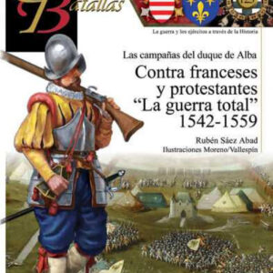 CONTRA FRANCESES Y PROTESTANTES 'LA GUERRA TOTAL' 1542-1559