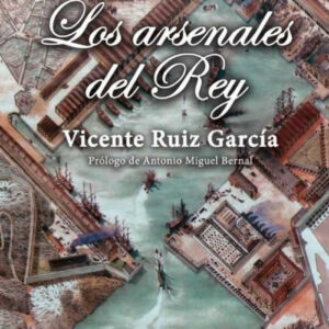 LOS ARSENALES DEL REY