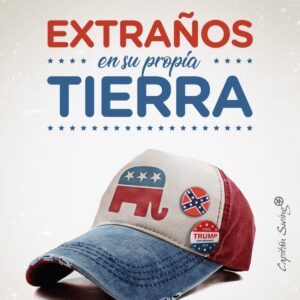 EXTRAÑOS EN SU PROPIA TIERRA