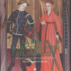 LA MODA A LA CATALUNYA DEL SEGLE XIV