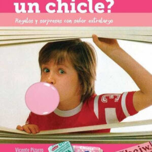 ¿QUIERES UN CHICLE?