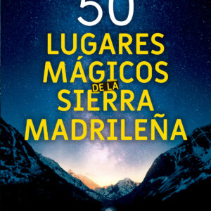 50 lugares mágicos de la sierra madrileña