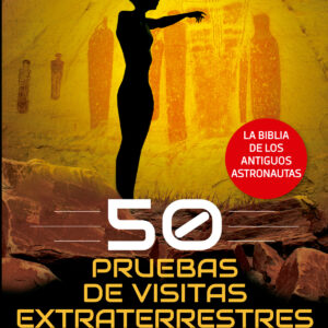 50 pruebas de visitas extraterrestres en la antigüedad