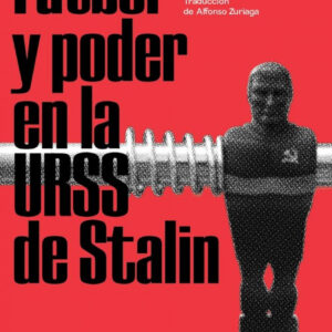 FÚTBOL Y PODER EN LA URSS DE STALIN