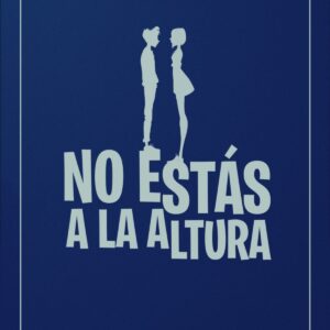 NO ESTAS A LA ALTURA