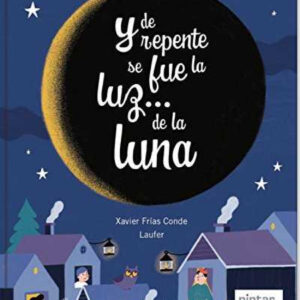 Y DE REPENTE SE FUE LA LUZ...DE LA LUNA