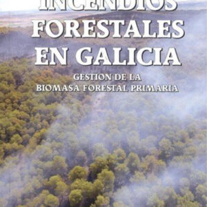 INCENDIOS FORESTALES EN GALICIA