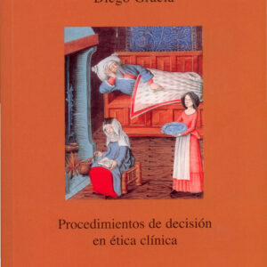 PROCEDIMENTOS DE DECISIÓN EN ÉTICA CLÍNICA