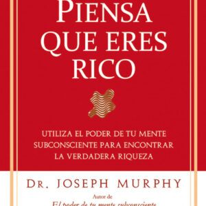 Piensa que eres rico