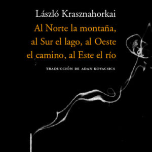 AL NORTE LA MONTAÑA AL SUR EL LAGO, AL OESTE EL CAMINO, AL ESTE E RIO