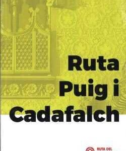 RUTA PUIG I CADAFALCH