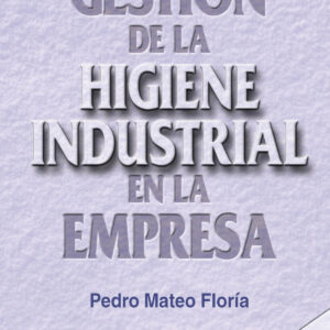 Gestion De La Higiene Industrial En La Empresa (9ª Ed.)