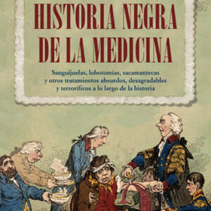 Historia negra de la medicina