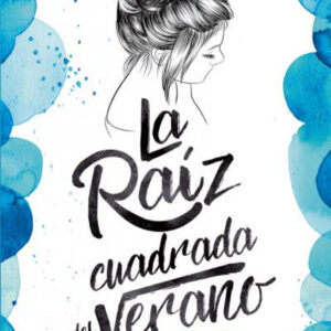 LA RAÍZ CUADRADA DEL VERANO