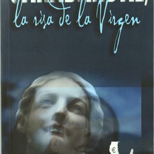 Garabandal, la risa de la virgen