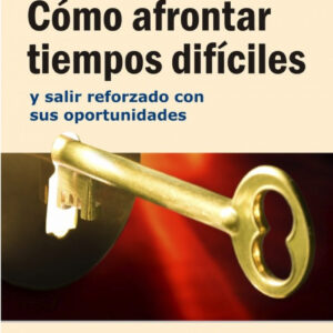 Como Afrontar Tiempos Dificiles