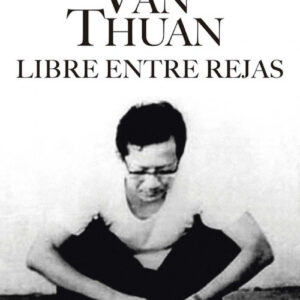 Van Thuan: libre entre rejas