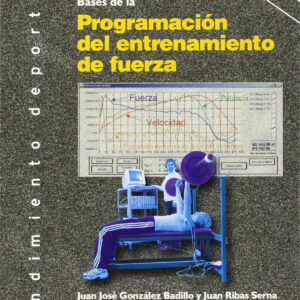 BASES DE PROGRAMACIÓN DEL ENTRANAMIENTO DE FUERZA