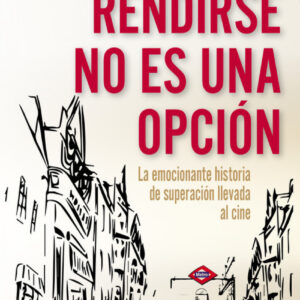 Rendirse no es una opcion