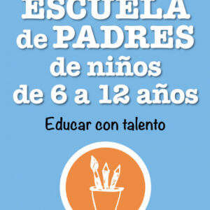 Escuela de padres de niños de 6 a 12 años